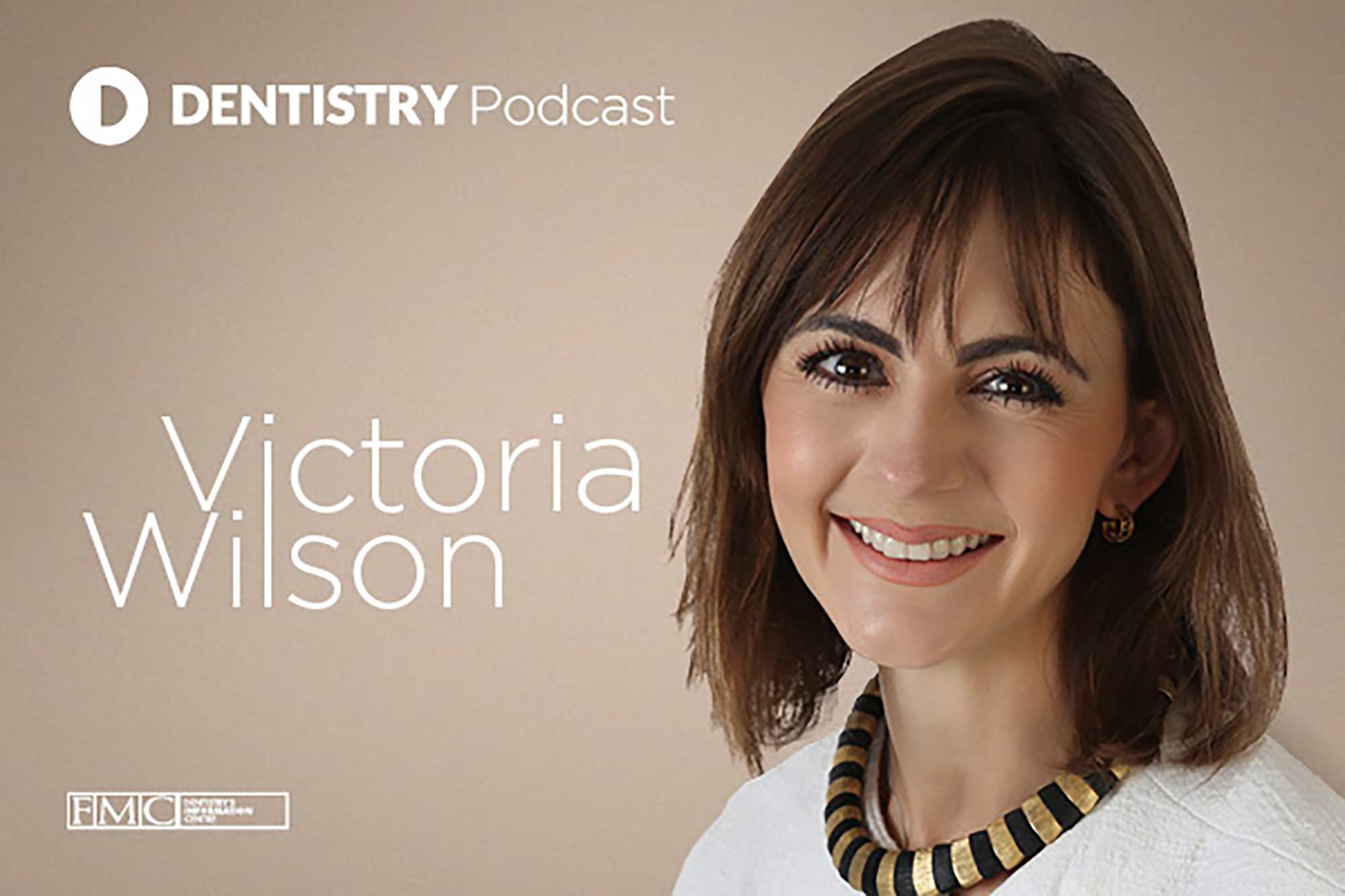 In our latest podcast, Dentistry Online talks to Victoria Wilson about her oral health project and the positives dental professionals can take away from the pandemic