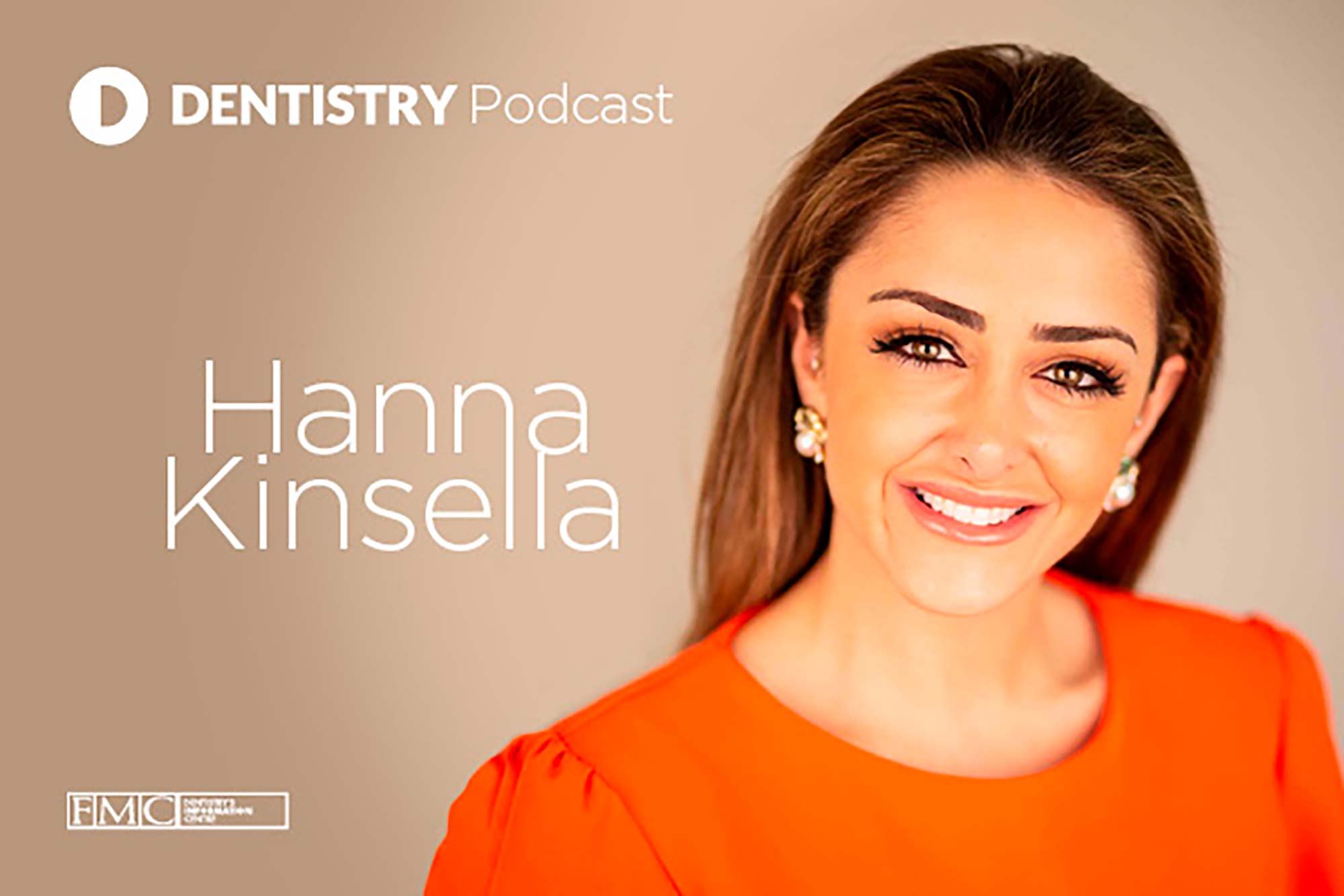 This week, Dentistry Online is joined by cosmetic dentist Hanna Kinsella who opens up about her time on reality television