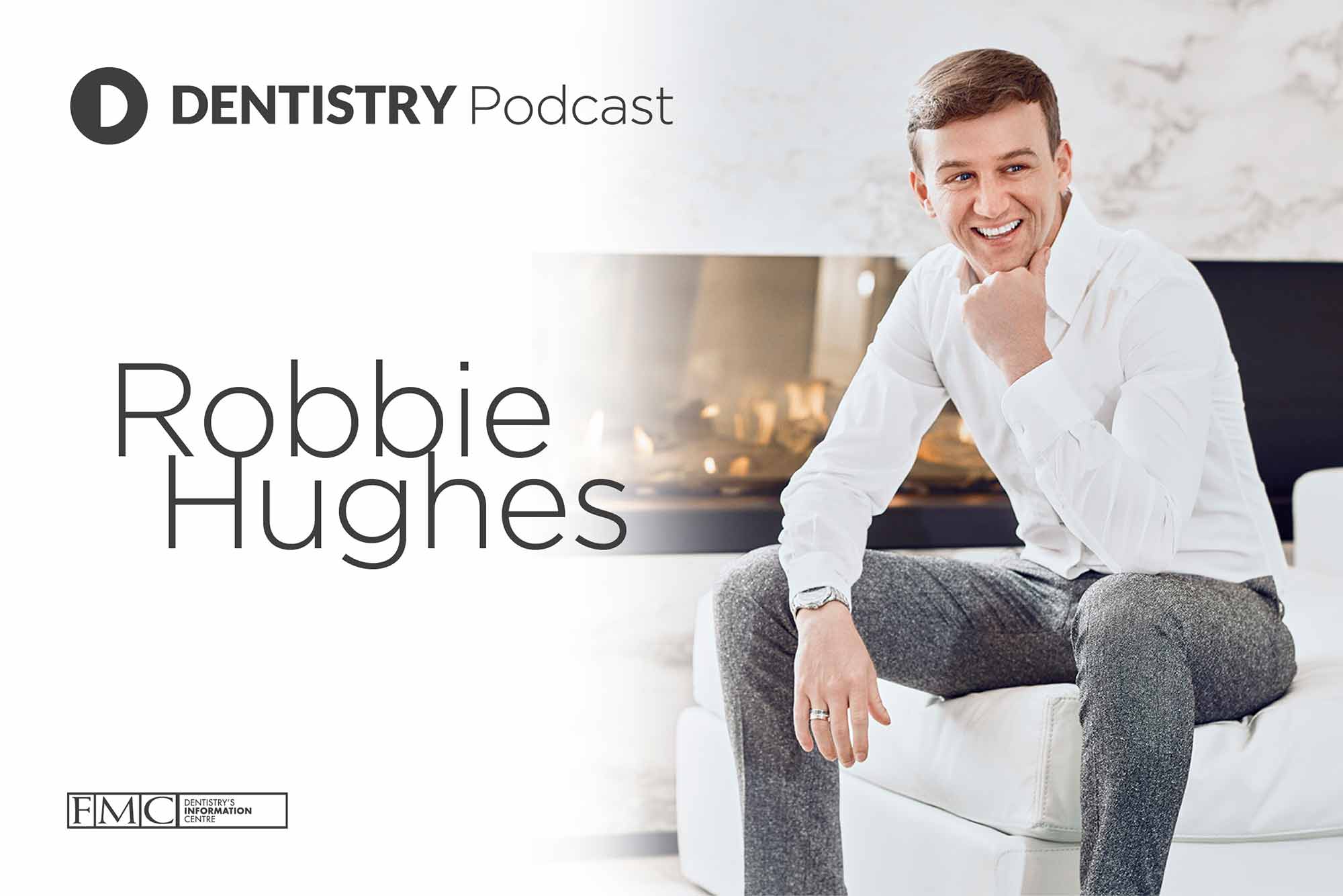 Dentistry Online podcast with Robbie Hughes