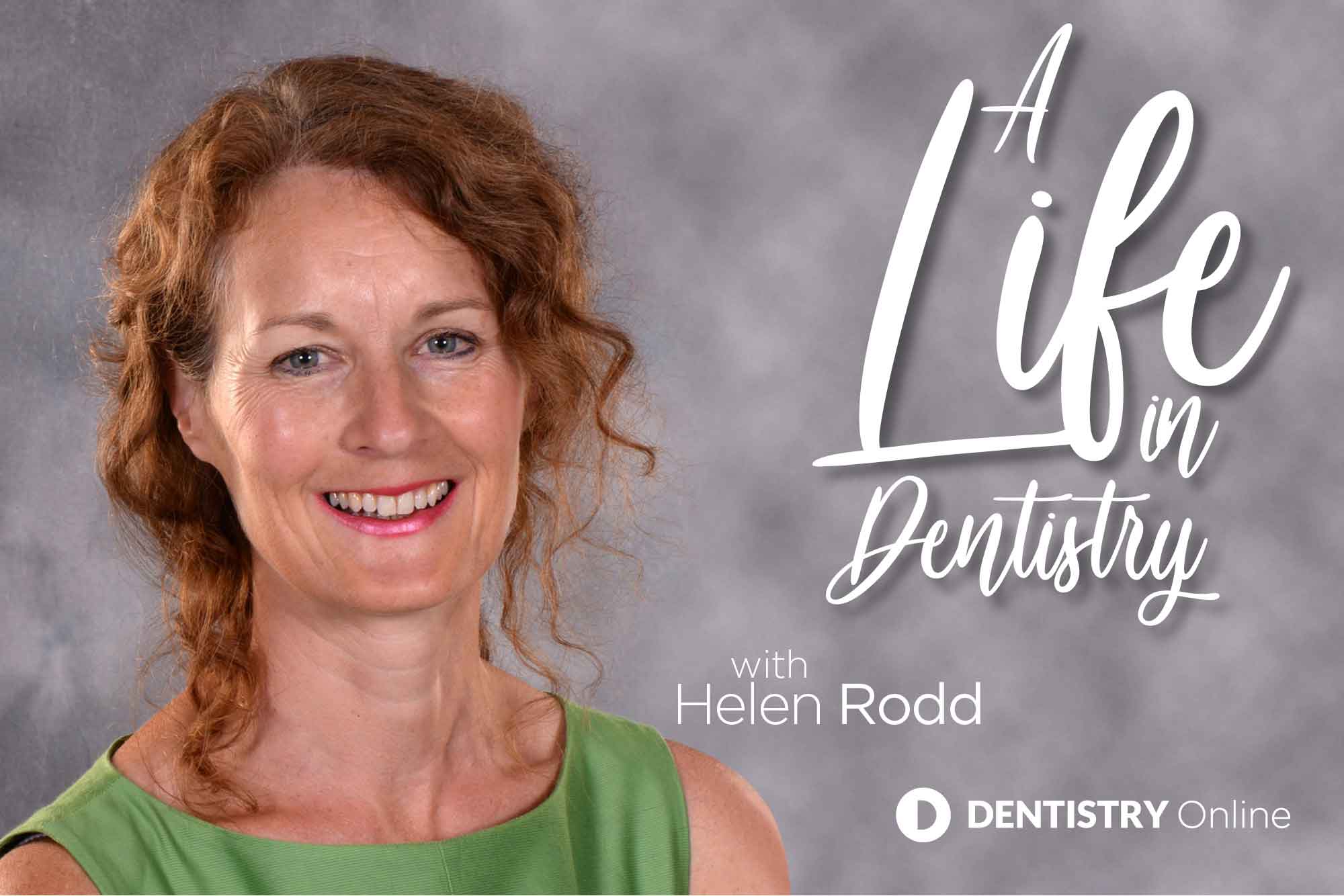 Helen Rodd life in dentistry